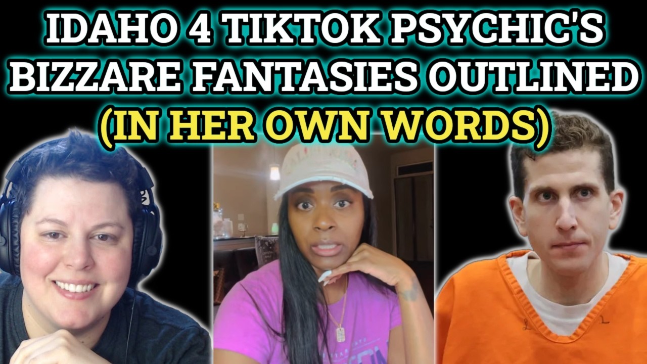 TikTok Psychic’s Idaho 4 Murder Fantasies on YouTube are Bonkers