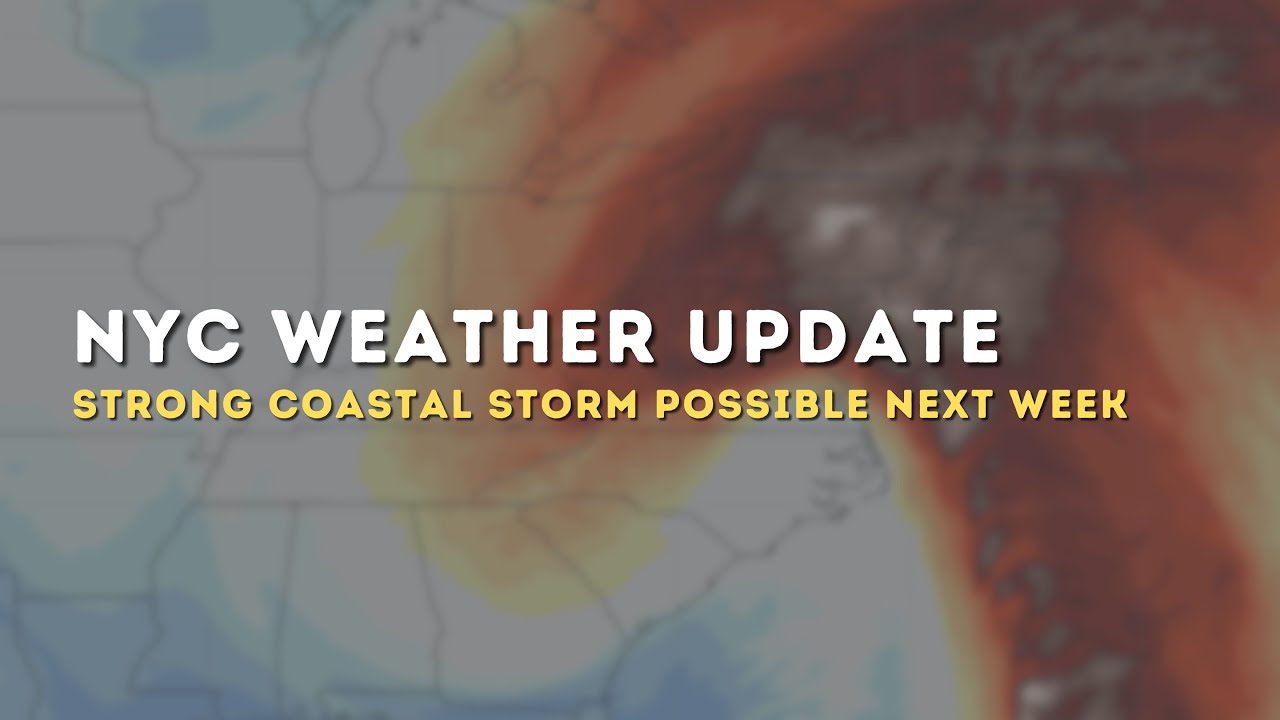 Strong Coastal Storm Could Impact NYC Next Week