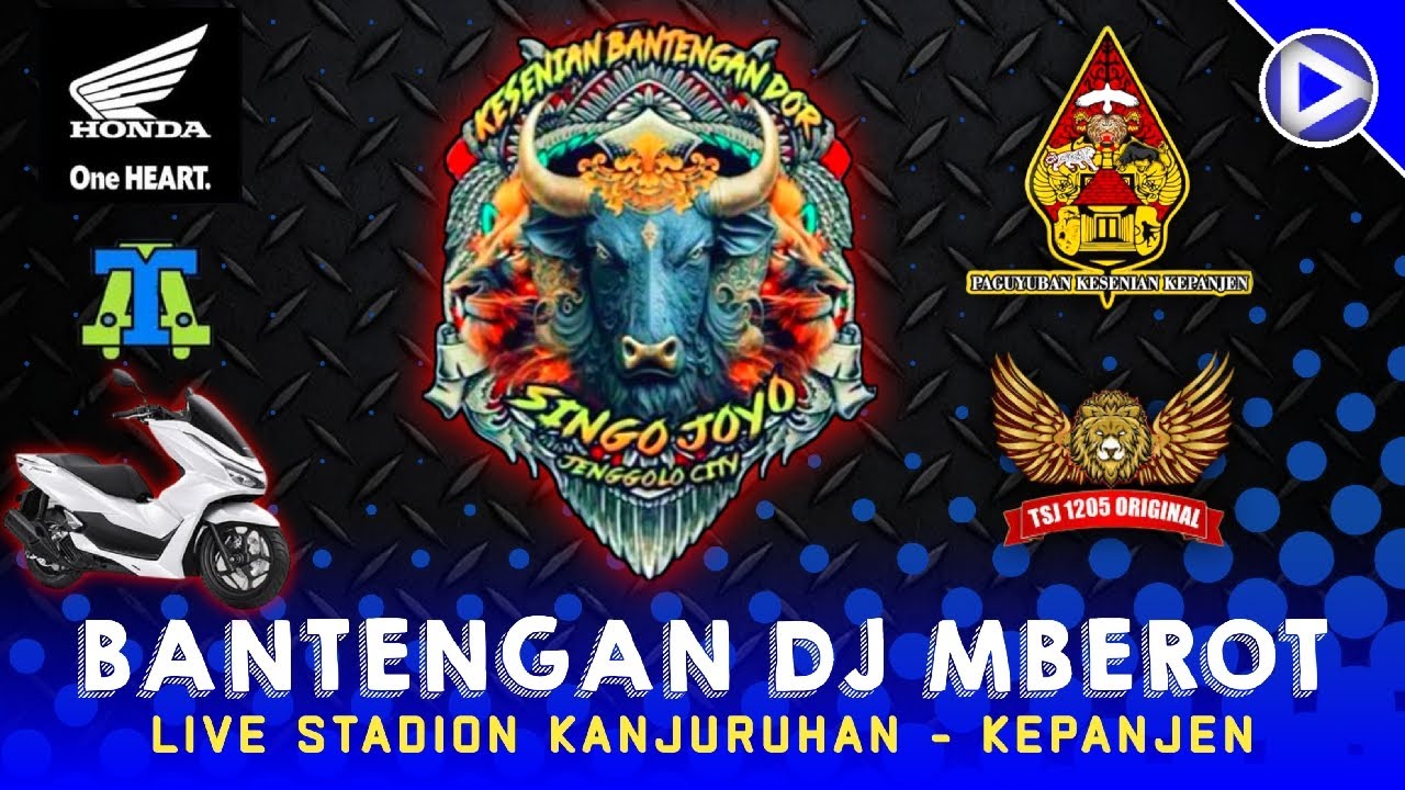 BANTENGAN DJ MBEROT‼️SINGO JOYO | Stadion Kanjuruhan - Kepanjen
