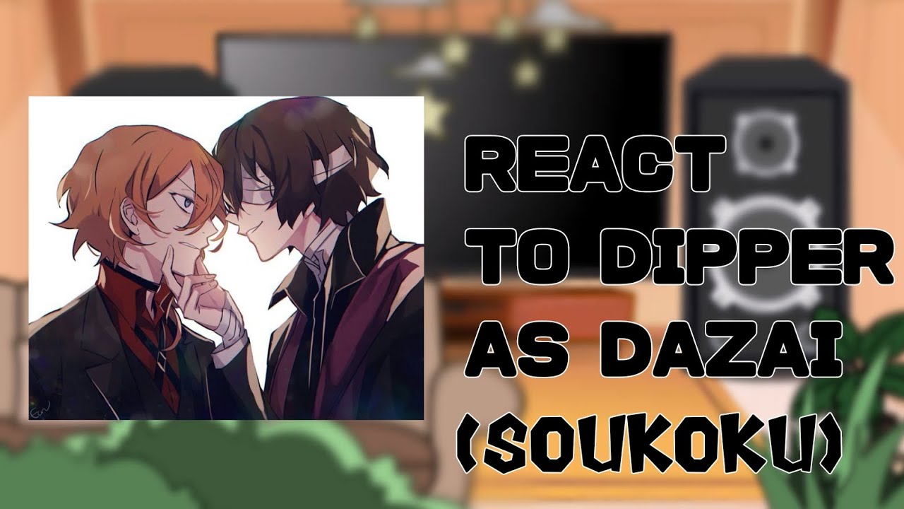 Gravity Falls react to Dipper as Dazai Osamu 2/2 (1.75x)