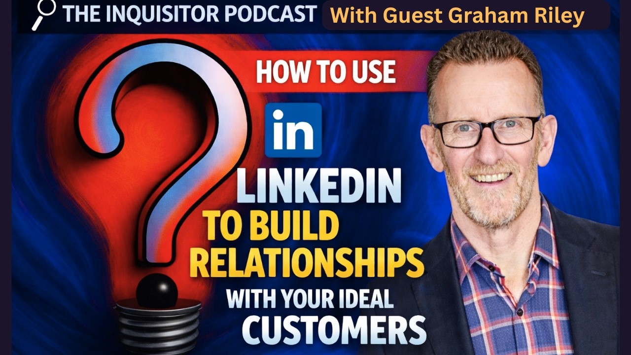 The LinkedIn Playbook for B2B sales - with Graham Riley
