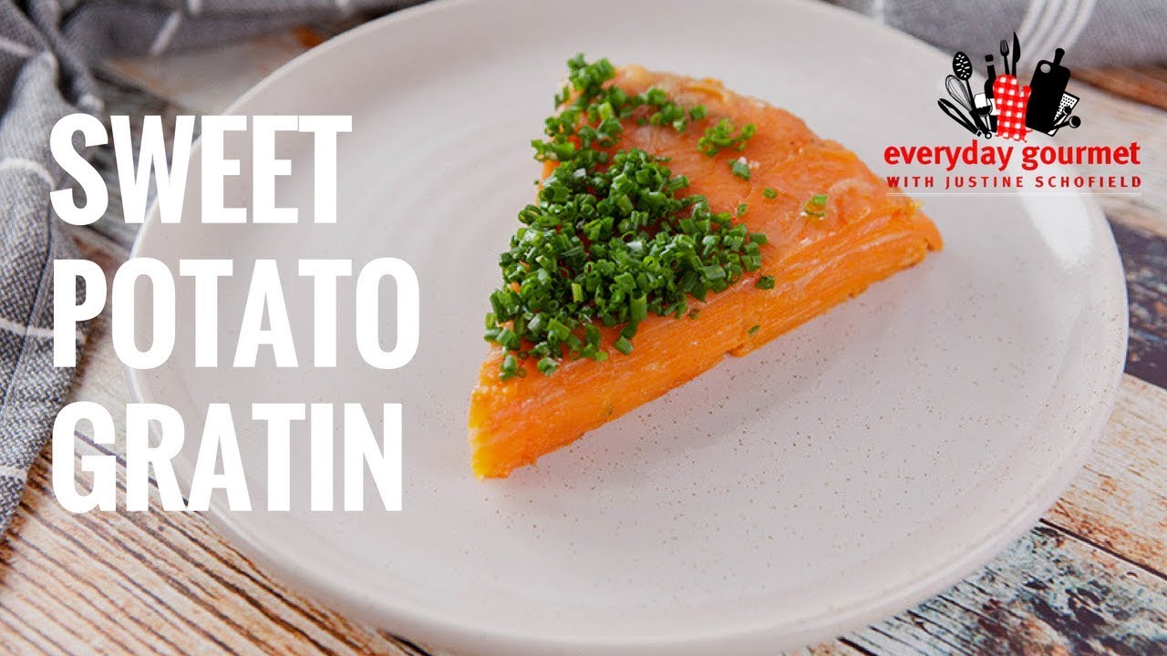 Sweet Potato Gratin | Everyday Gourmet S7 E9
