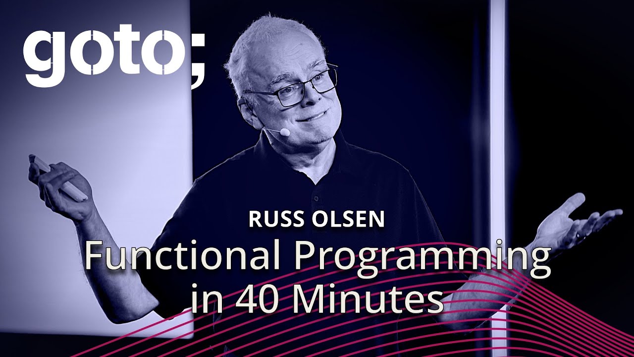Functional Programming in 40 Minutes • Russ Olsen • GOTO 2024