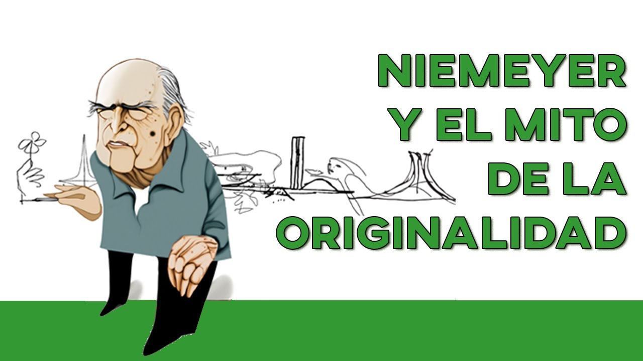 Niemeyer y el mito de la originalidad