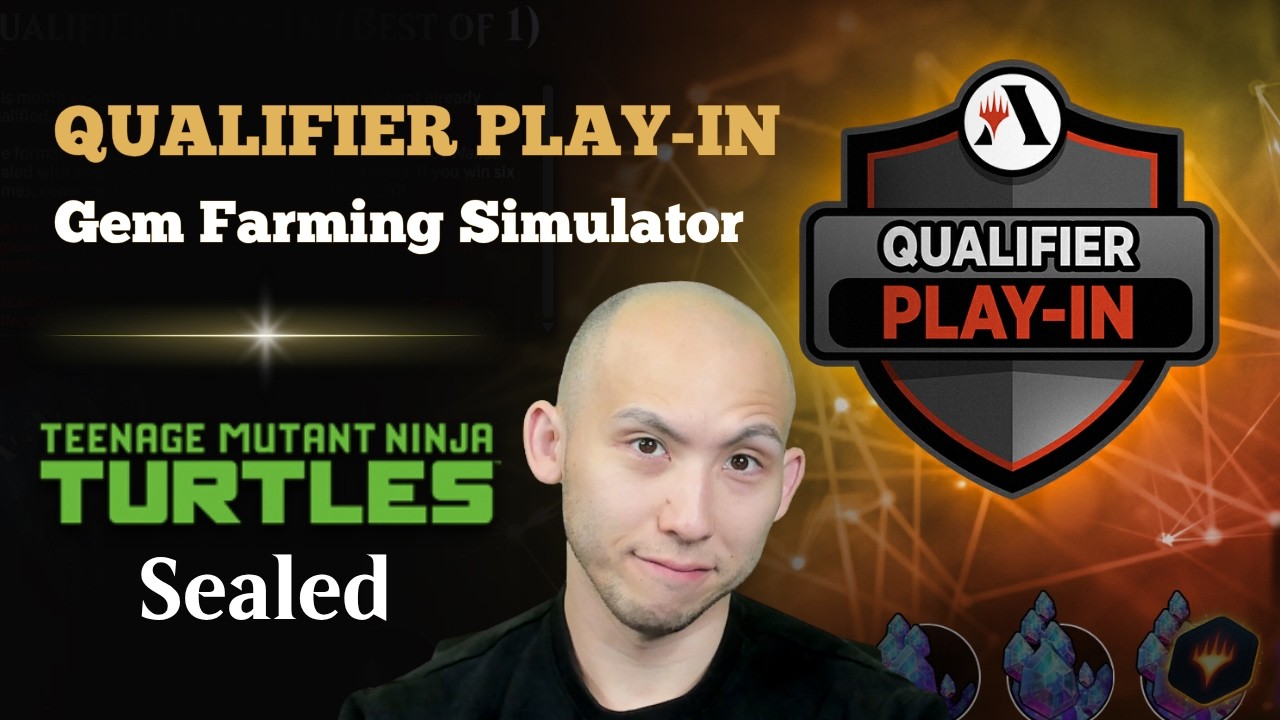Gem Farming Simulator | Qualifier Play-In | TMNT Sealed | MTG Arena