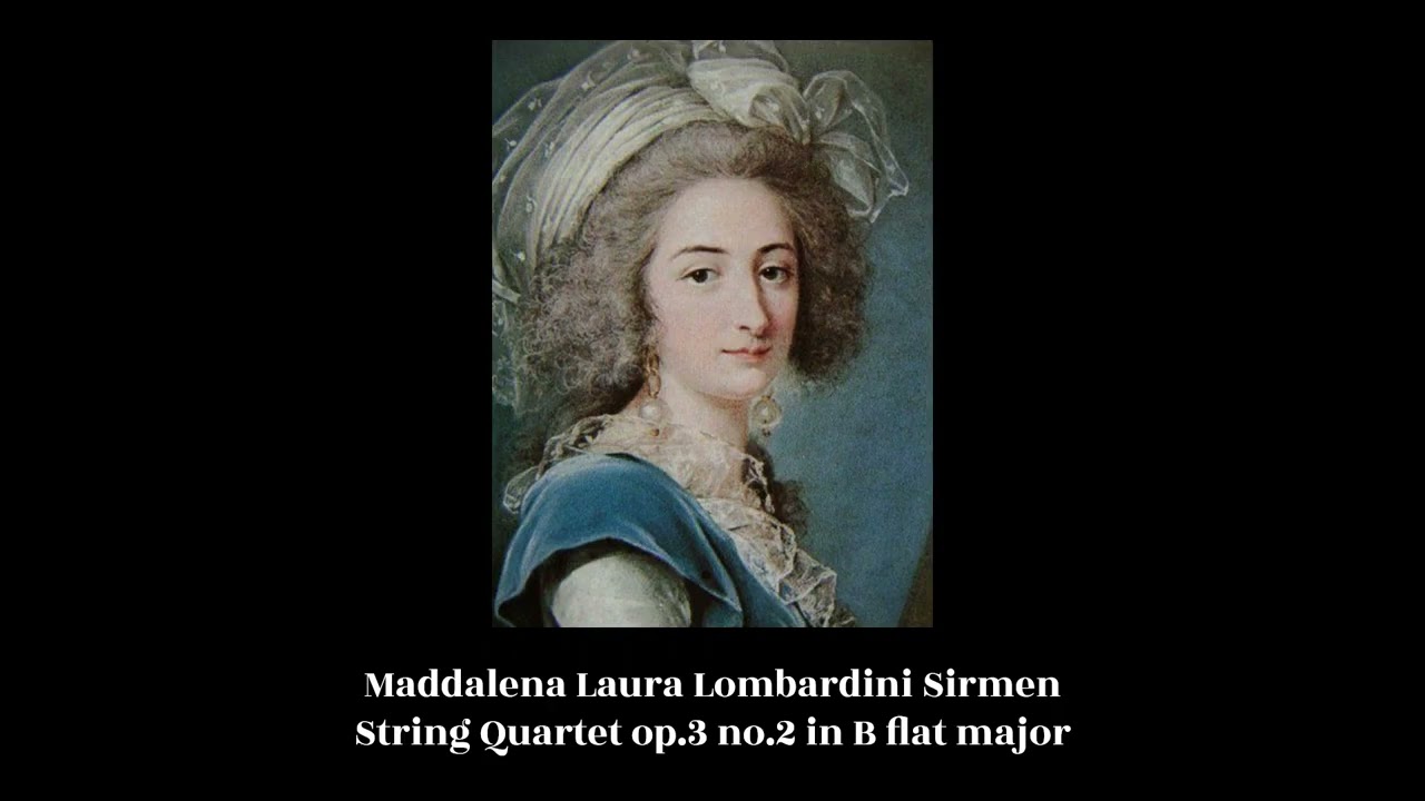 Maddalena Laura Lombardini Sirmen - String Quartet op.3 no.2 in B flat major