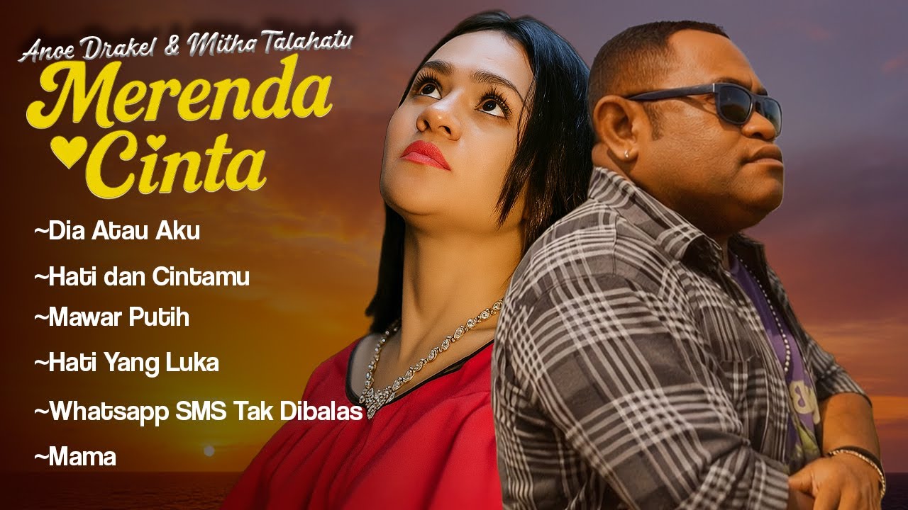 Anoe Drakel & Mitha Talahatu - MERENDA CINTA (Audio Full Album)