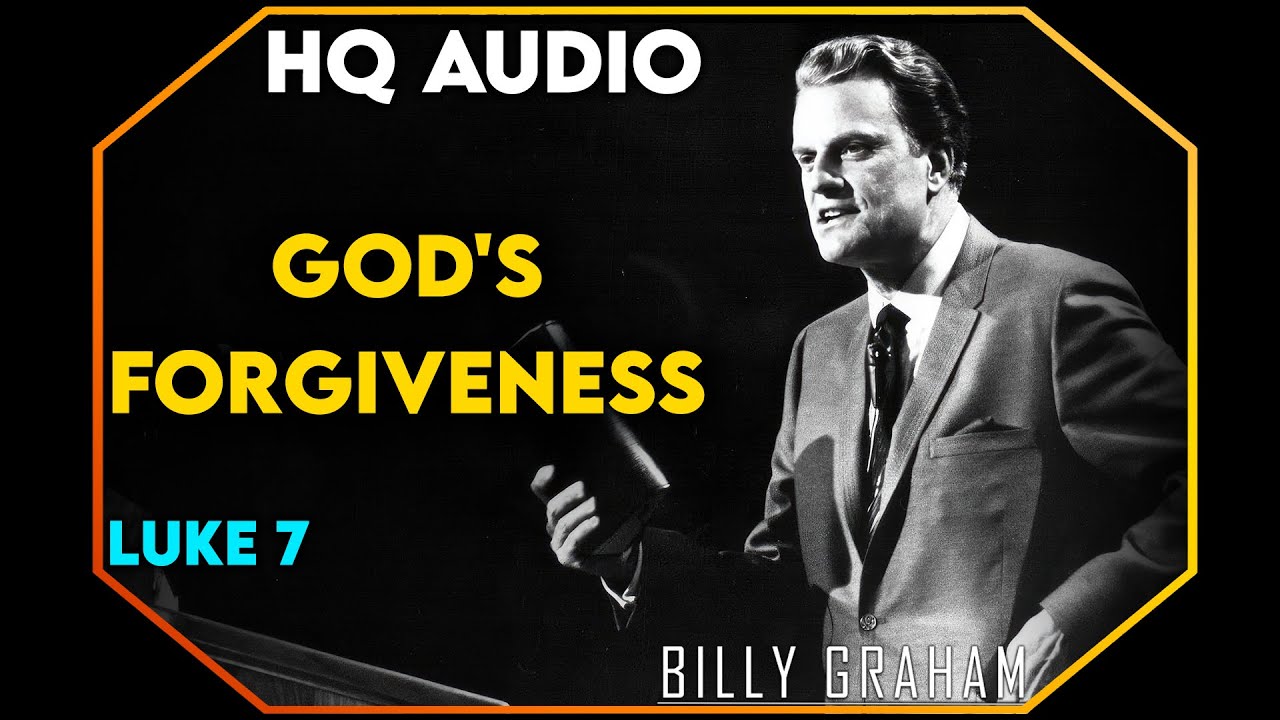 God's Forgiveness  Luke 7 | #BillyGraham #Jesus #Christ
