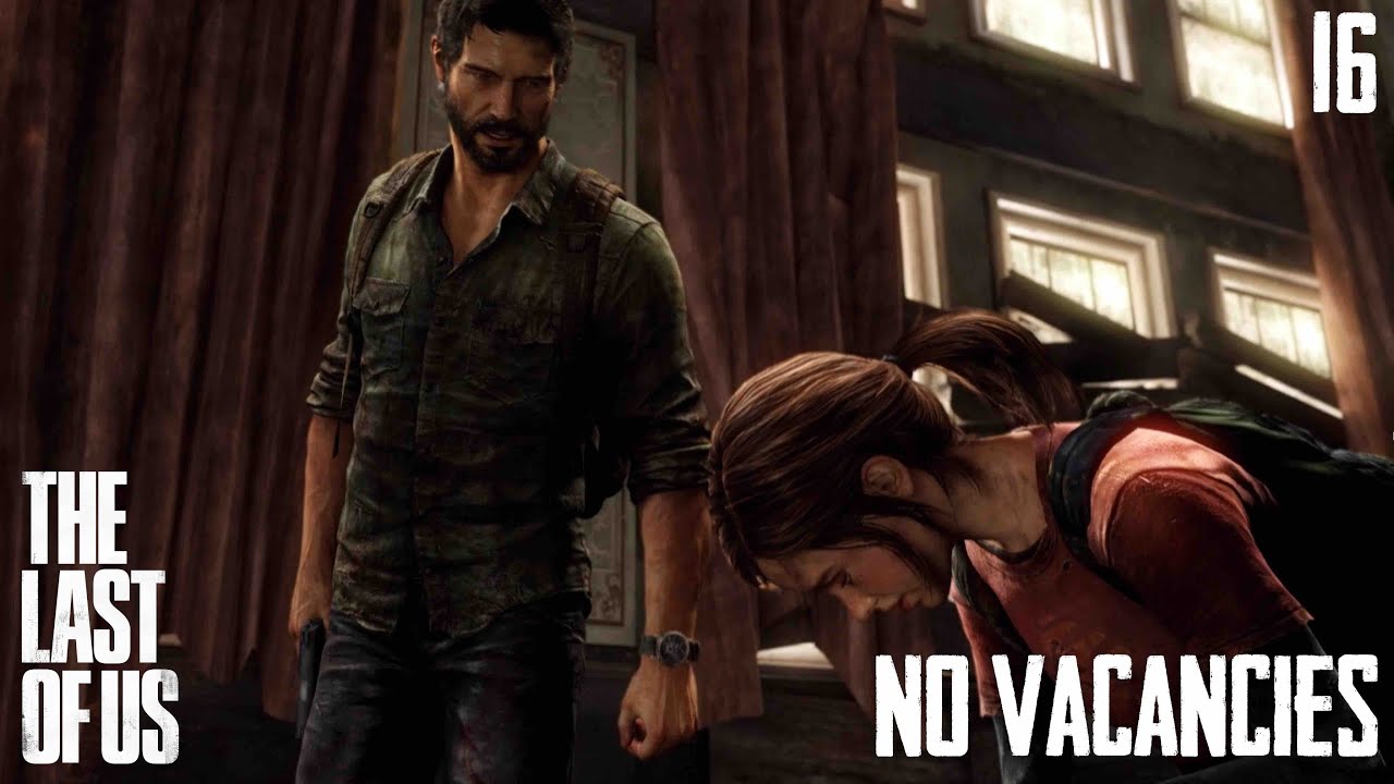 The Last Of Us Remastered | Part 16 | No Vacancies (PS4)