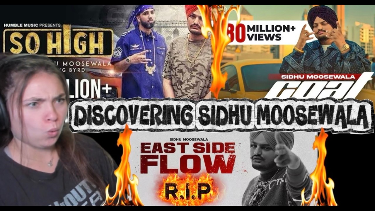 (DISCOVERING SIDHU MOOSEWALA)SO HIGH, EAST SIDE FLOW, & GOAT|REACT {R.I.P}