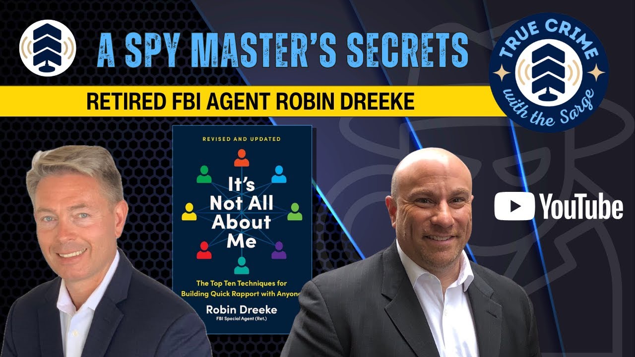 Spy Recruitment Secrets Revealed | Robin Dreeke on Behavioral Analysis, & It’s Not All About Me
