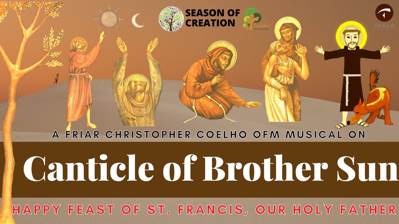 Canticle Brother Sun| St. #FrancisofAssisi| #Creaturers| #Laudatosi| #Humanfraternity| #Eco-song