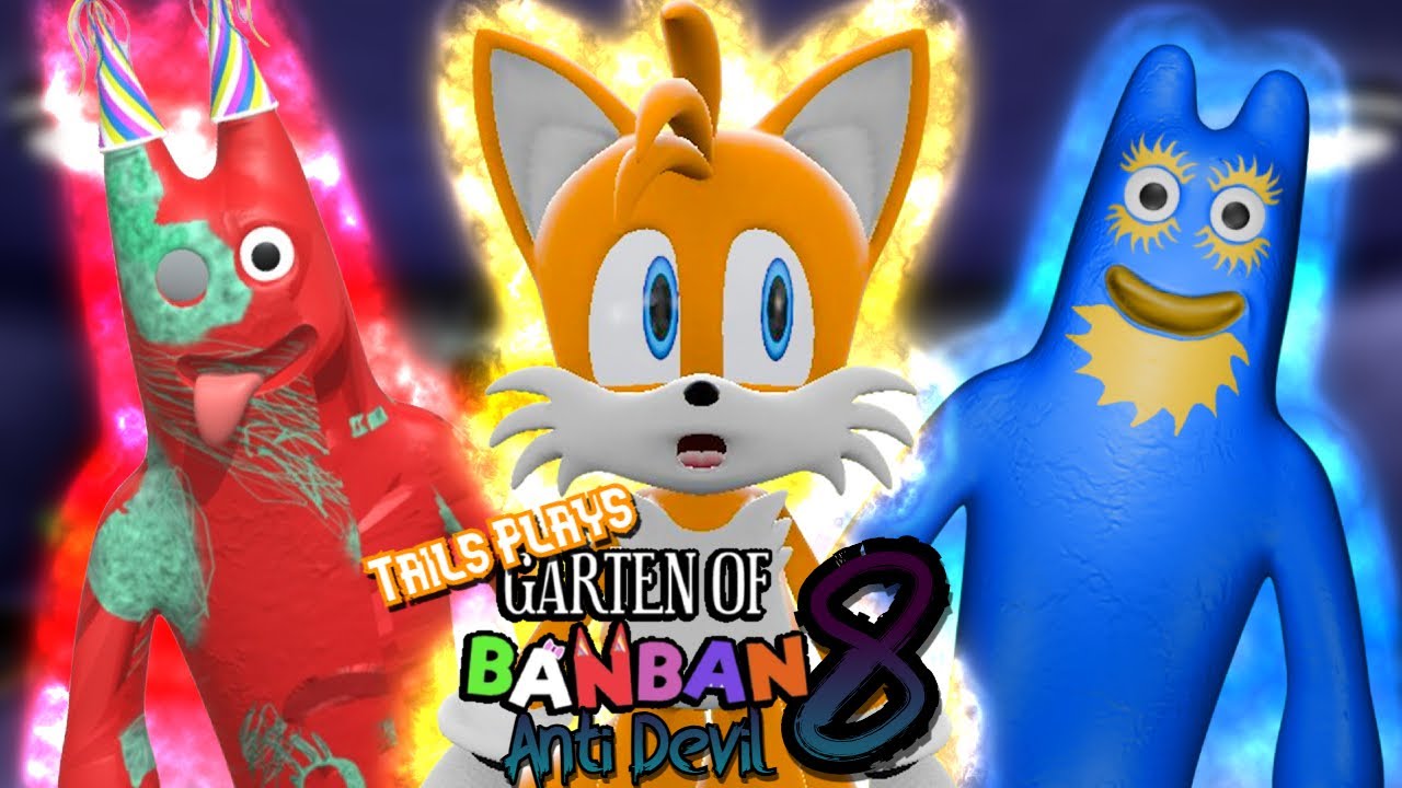 Tails plays - GARTEN OF BANBAN 8 !!! Anti Devil