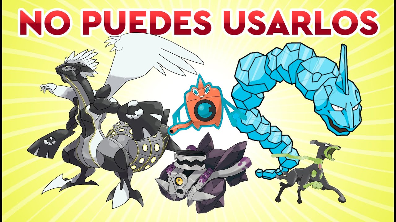 POKÉMON QUE JAMÁS PODRÁS USAR