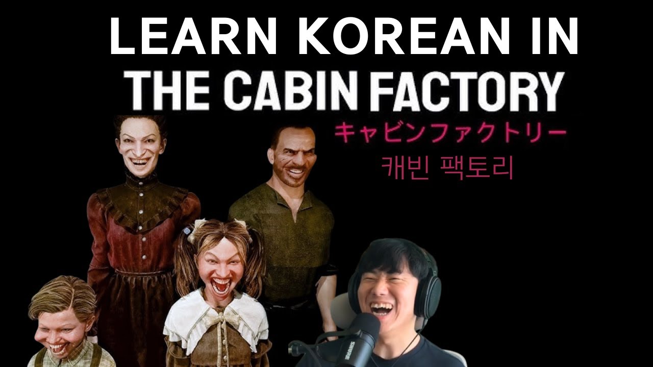 Korean Listening Practice with horror games - [The Cabin Factory] [Lv.A2-B1]