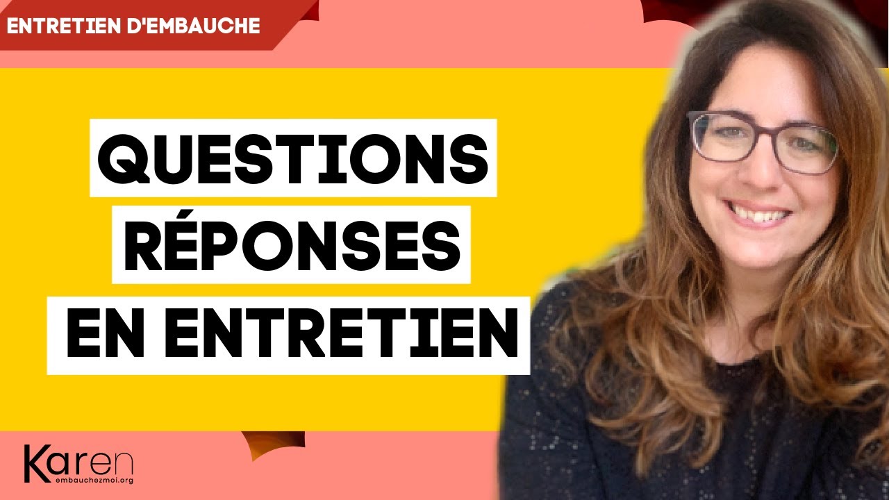 Comment répondre aux questions d'un entretien ?
