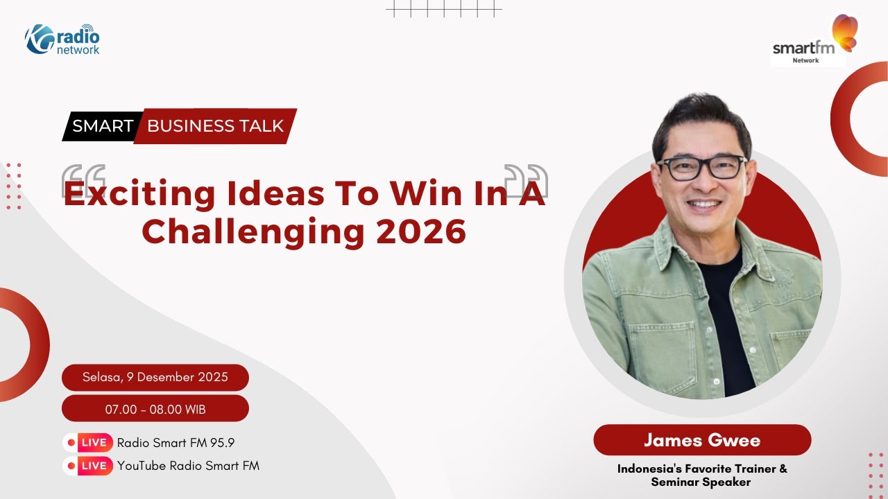 James Gwee: Exciting Ideas To Win In A Challenging 2026 | Smart Business Talk