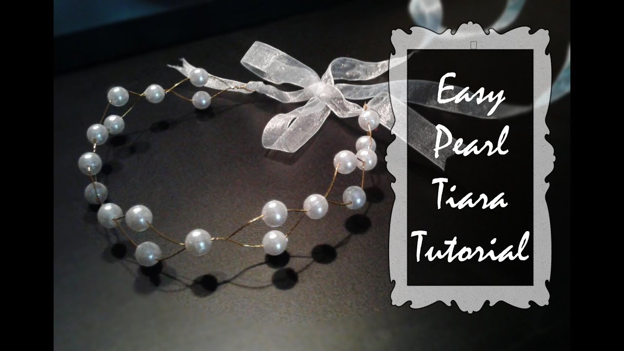 SUPER EASY PEARL TIARA TUTORIAL
