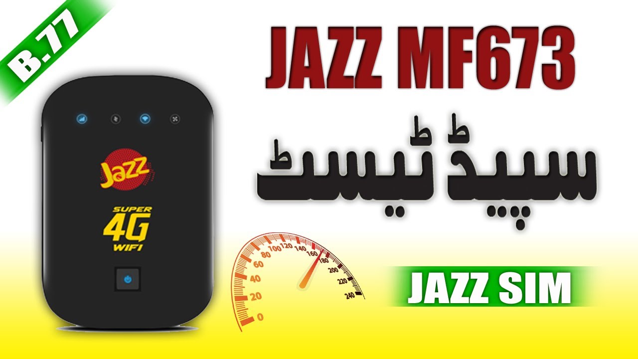 Jazz MF673 Speed Test | Jazz Cloud MF673 Internet Speed Test | Jazz MF673 B.77 Internet Speed Test