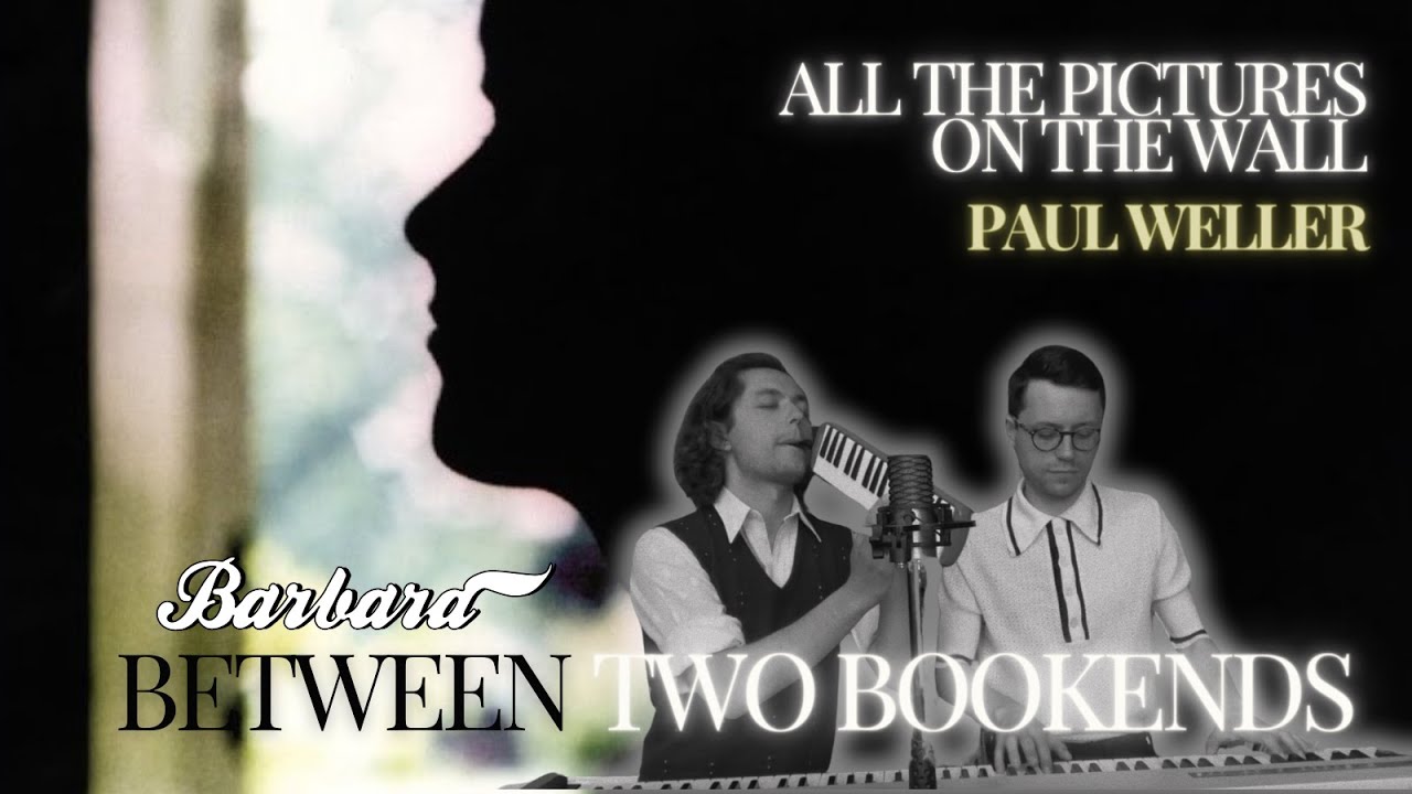 Barbara - All The Pictures On The Wall (Paul Weller) (Between Two Bookends)