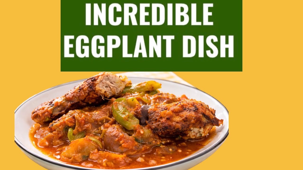 How To Make The Best Homestyle Eggplant Stew
