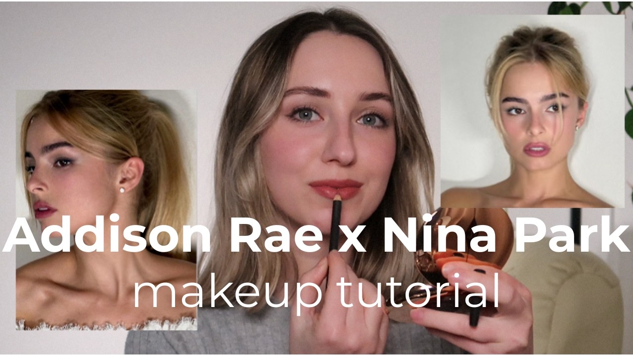 Addison Rae | makeup inspired by Nina Park