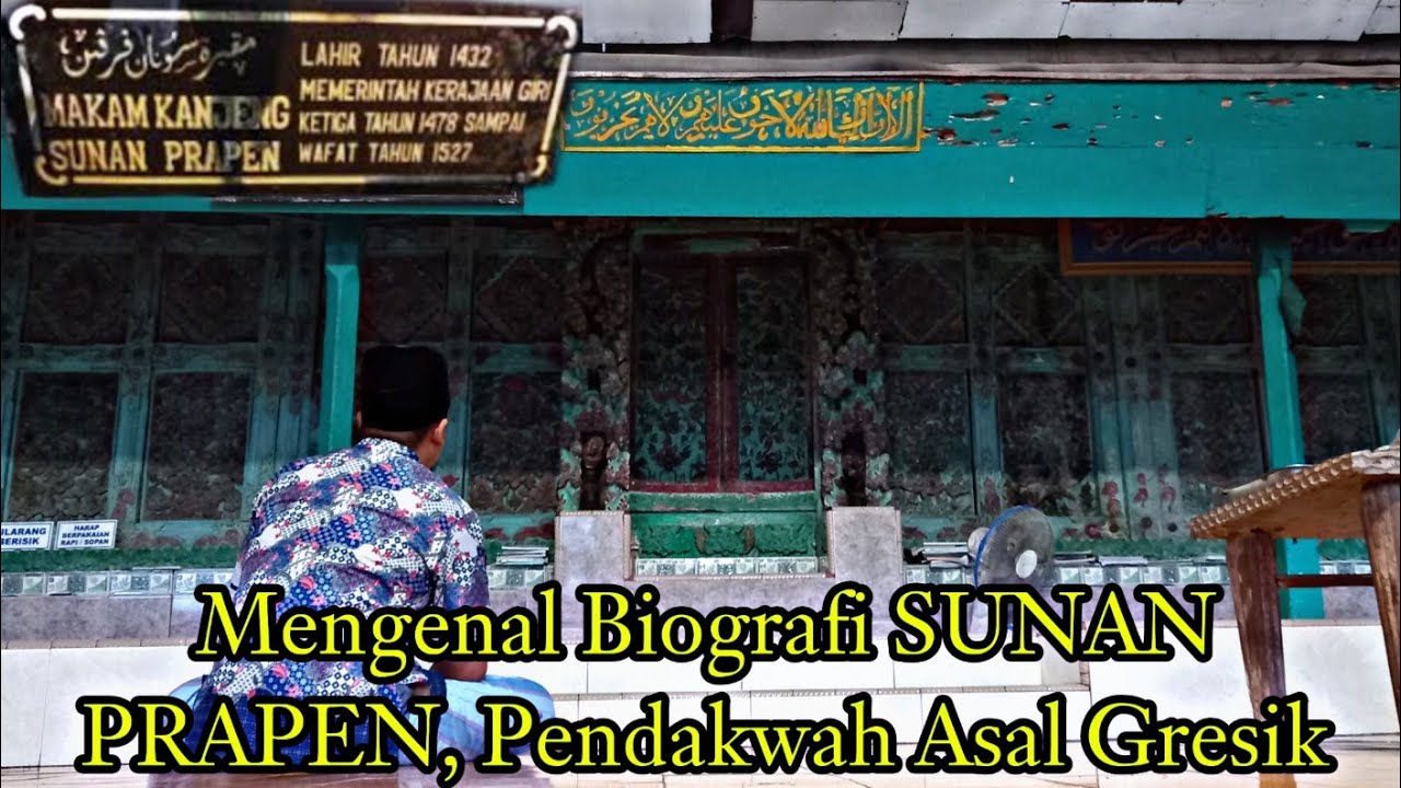 Mengenal Biografi SUNAN PRAPEN, Pendakwah Asal Gresik (Cucu Sunan Giri)