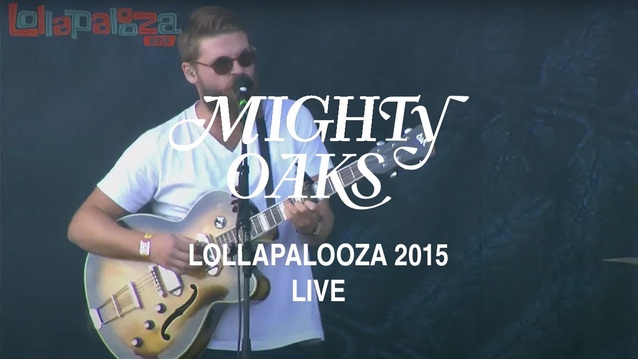 Mighty Oaks &bull; Lollapalooza 2015 (Live from Berlin)