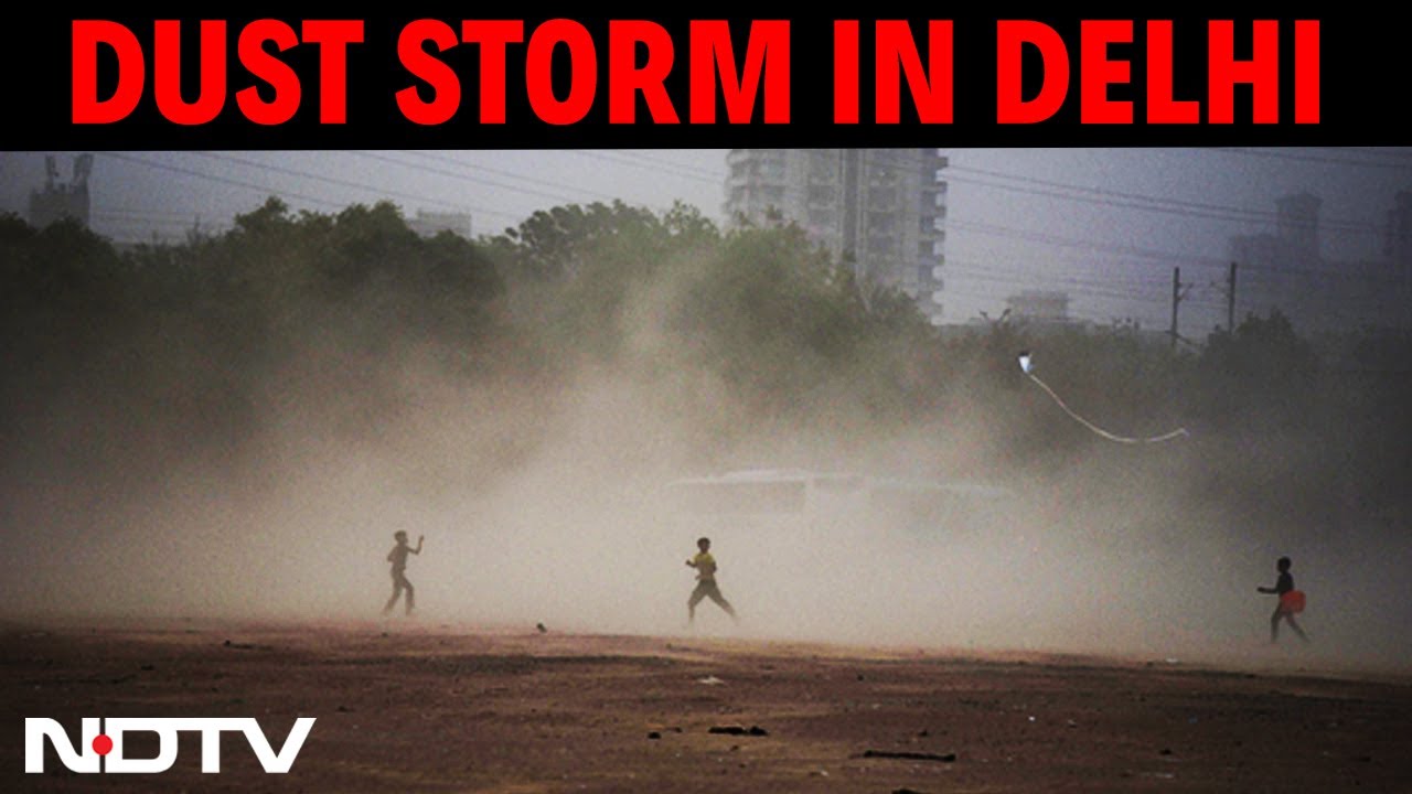 Delhi Dust Storm | Dust Storm In Delhi, Nearby Areas After Days Of Scorching Heat