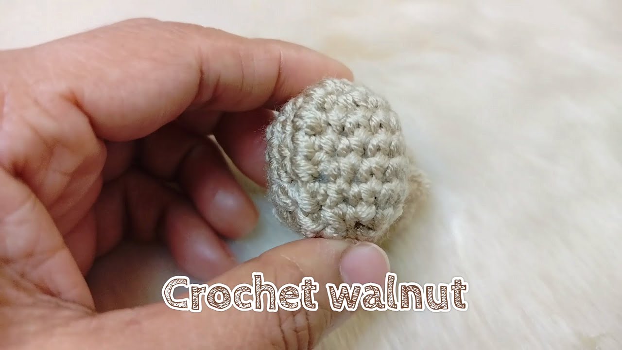 Crochet walnut