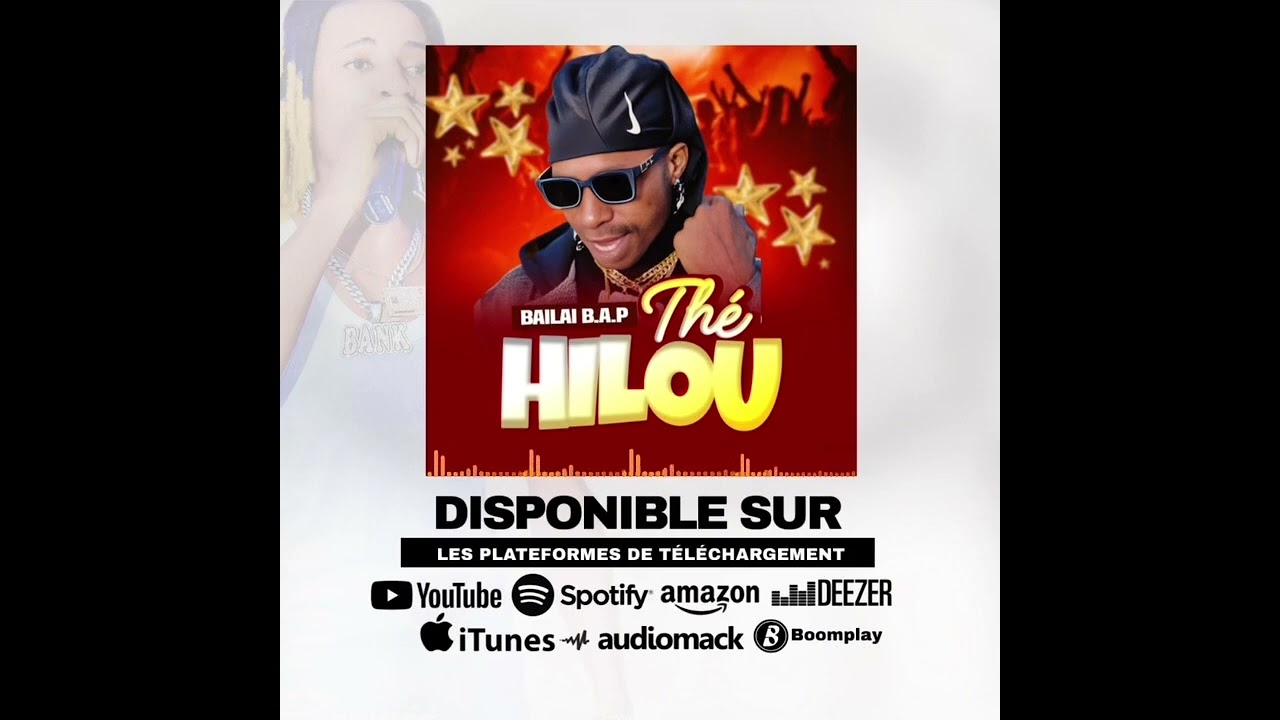 Bailai b.ap.p.thé Hilou_audio_officiel