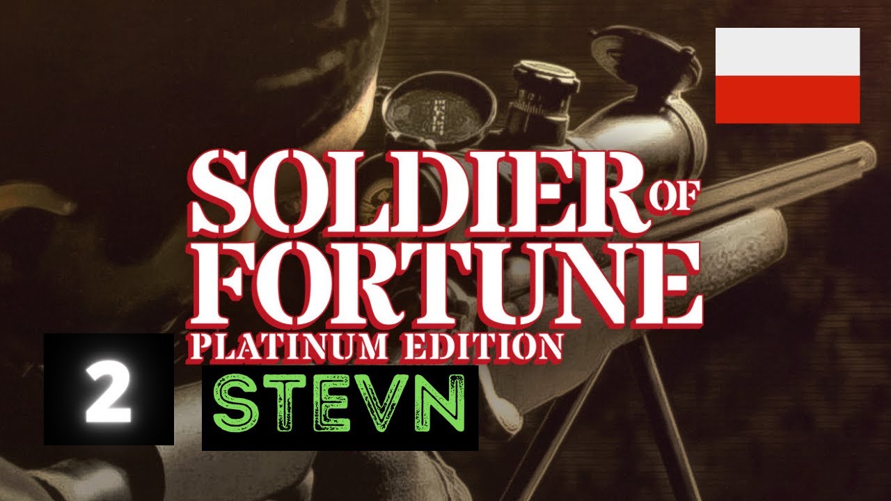 Soldier of Fortune: Platinum Edition PL Jacek ubił złola #2