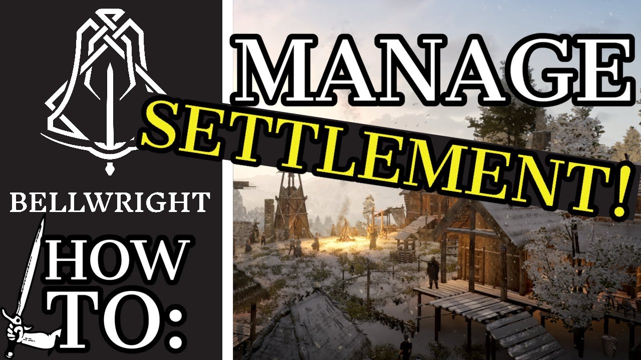 Bellwright How to Manage Settlement