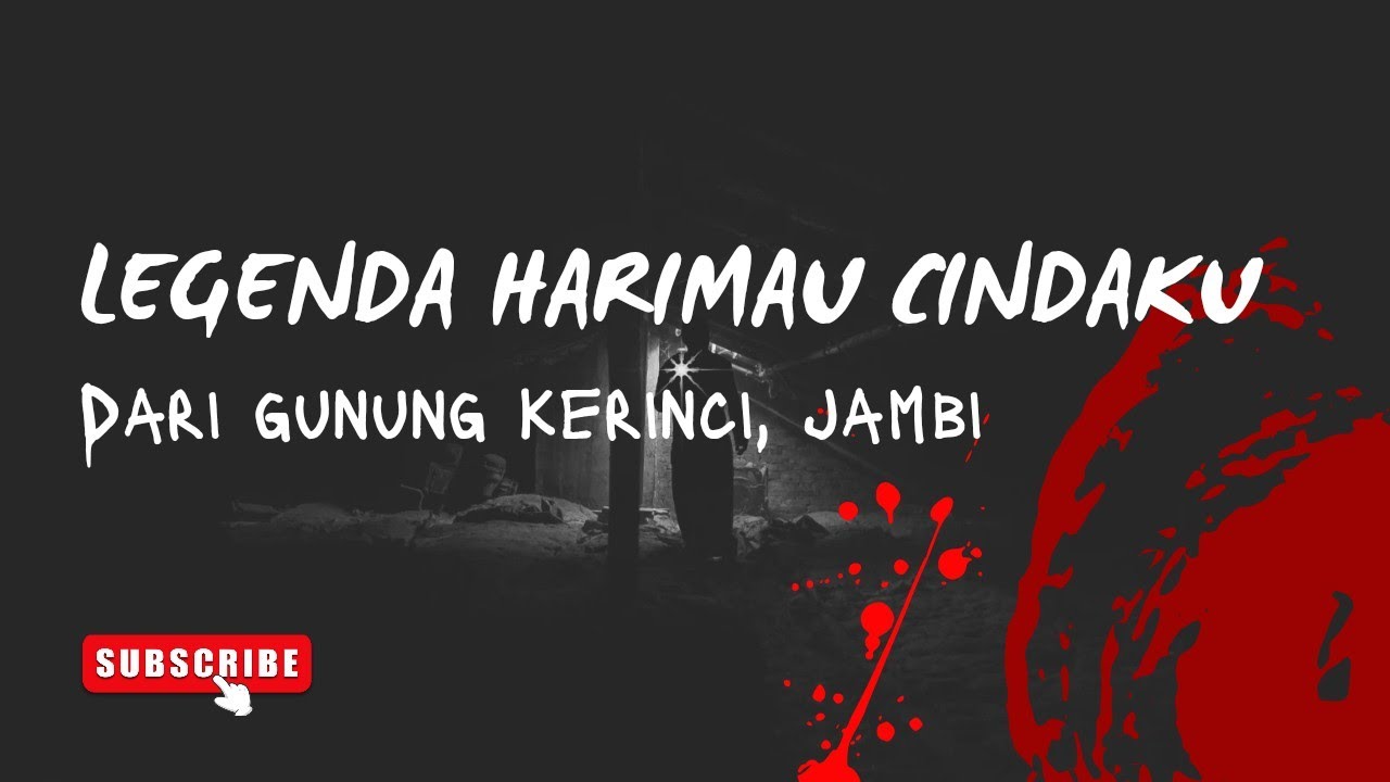 [SEJARAH] LEGENDA HARIMAU CINDAKU DARI GUNUNG KERINCI, JAMBI