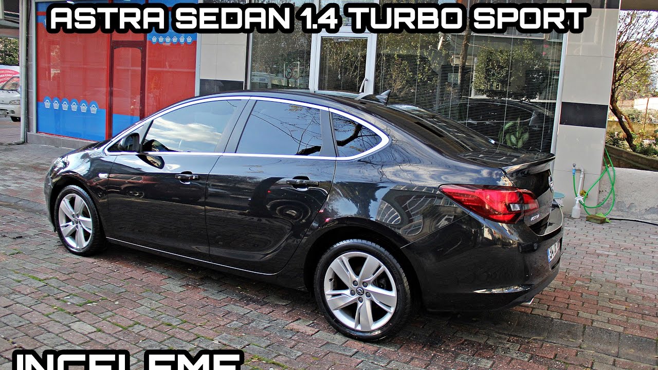 Astra Sedan 1.4 Turbo Sport - Türkçe İnceleme