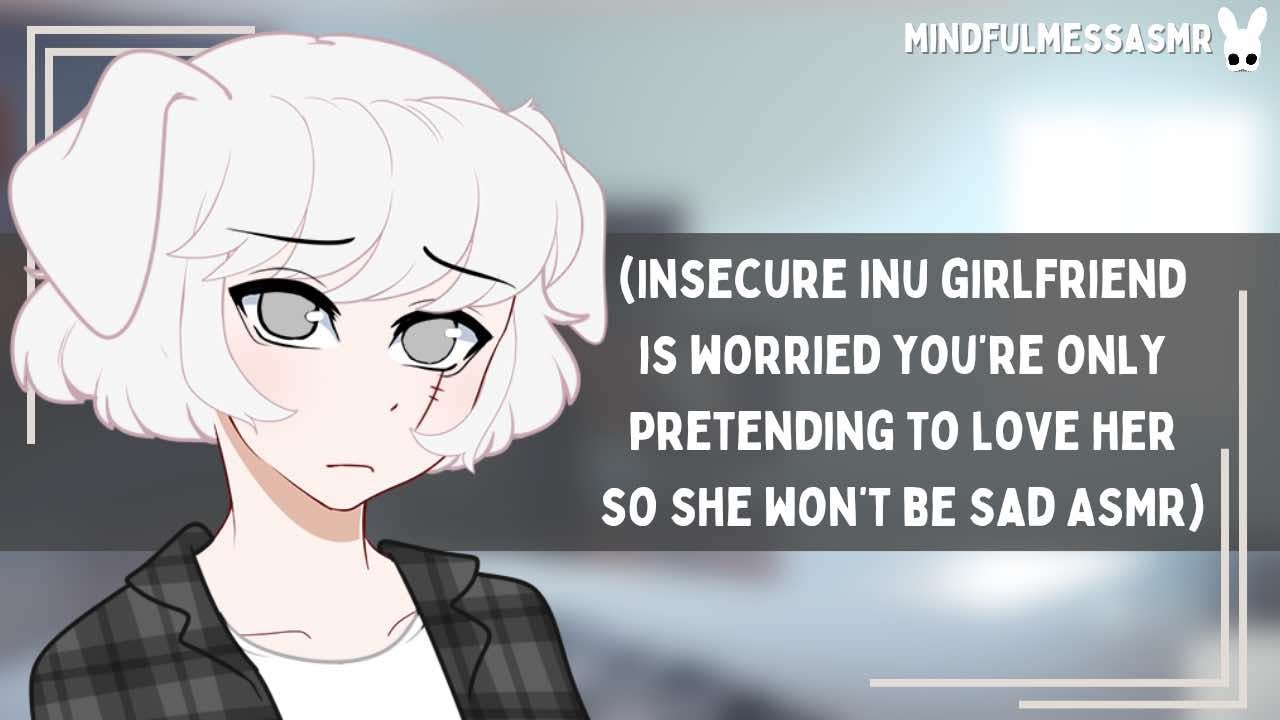 Do You Think About Me? (Insecure Inu Girlfriend ASMR)