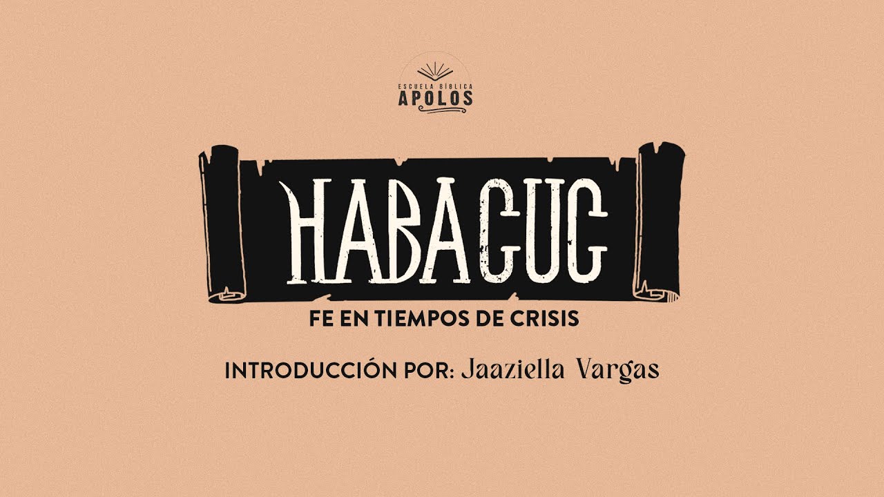Introducción al libro de Habacuc / Jaaziella Vargas