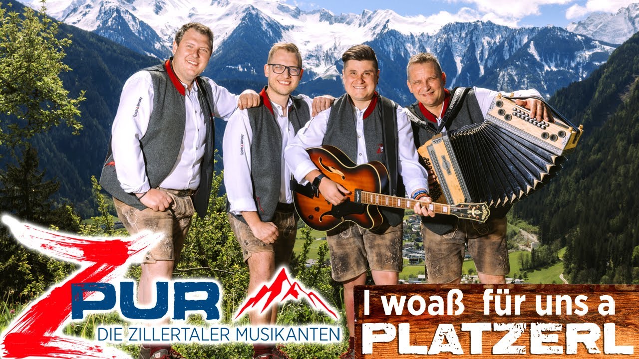 ZPUR - DIE ZILLERTALER MUSIKANTEN - I woaß für uns a Platzerl