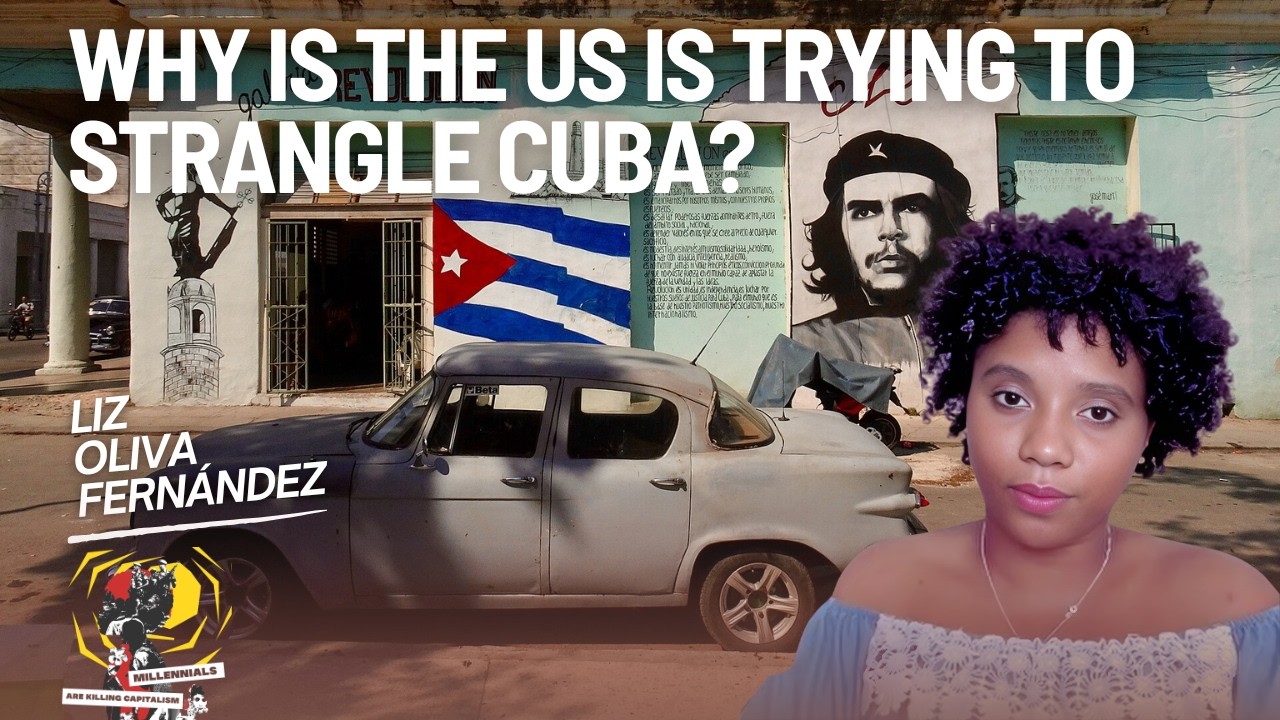Cuba and the Urgent Need to Confront US Imperialism with Liz Oliva Fernández