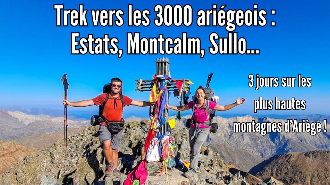 Estats, Montcalm, Sullo... Trek vers les huit 3000 ariégeois - 3 jours splendides dans les Pyrénées