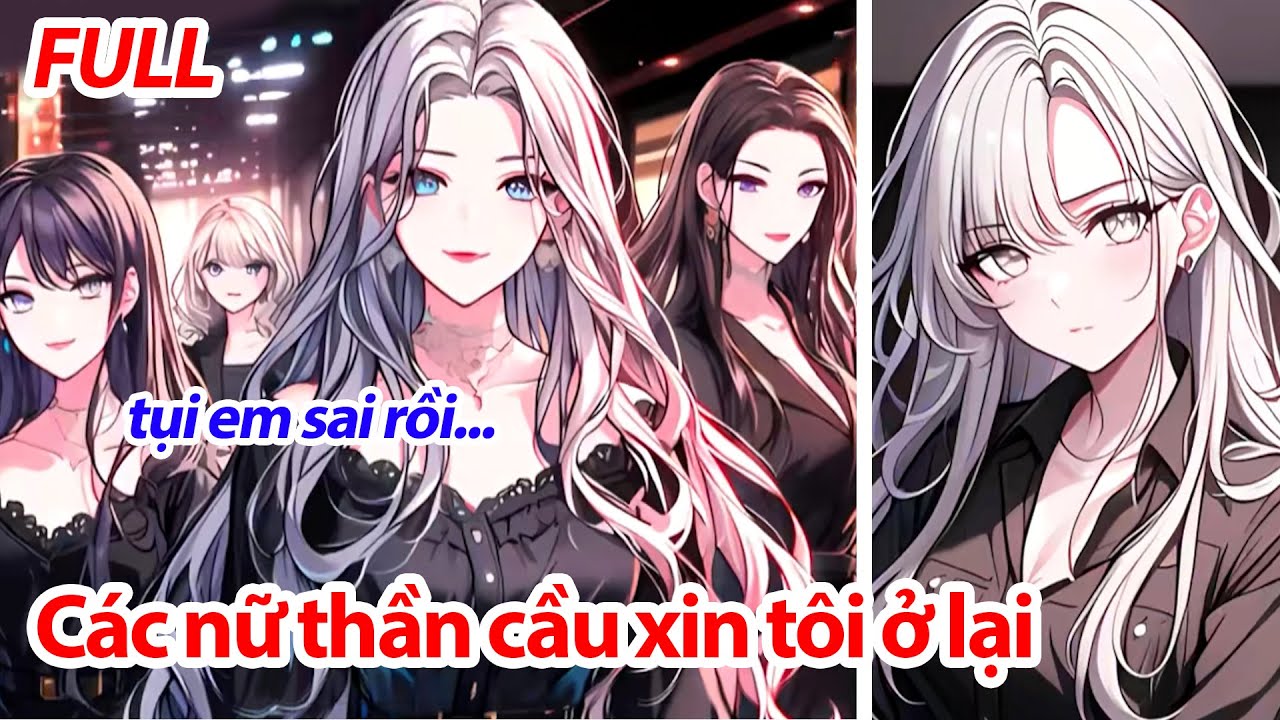FULL Nhiệm Vụ Thất Bại, Tôi Chỉ Muốn Quay Về Nhà~ Nhưng Các Nữ Thần Lại Lần Lượt Quay Xe Cầu Xin Tôi