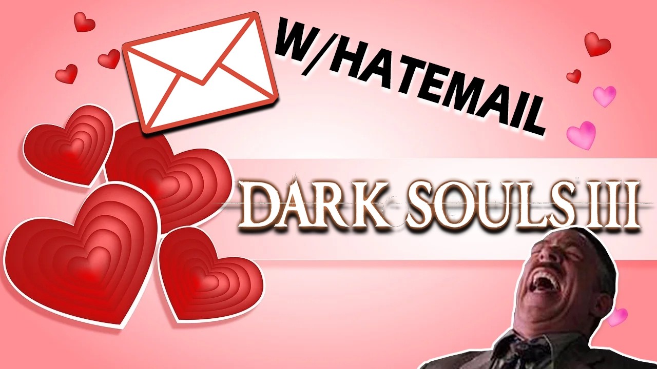 VALENTINE'S DAY INVASIONS (w/HATEMAIL) - DARK SOULS 3