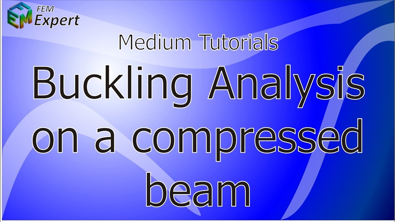 Ansys Tutorial: Buckling analysis on a compressed beam #40