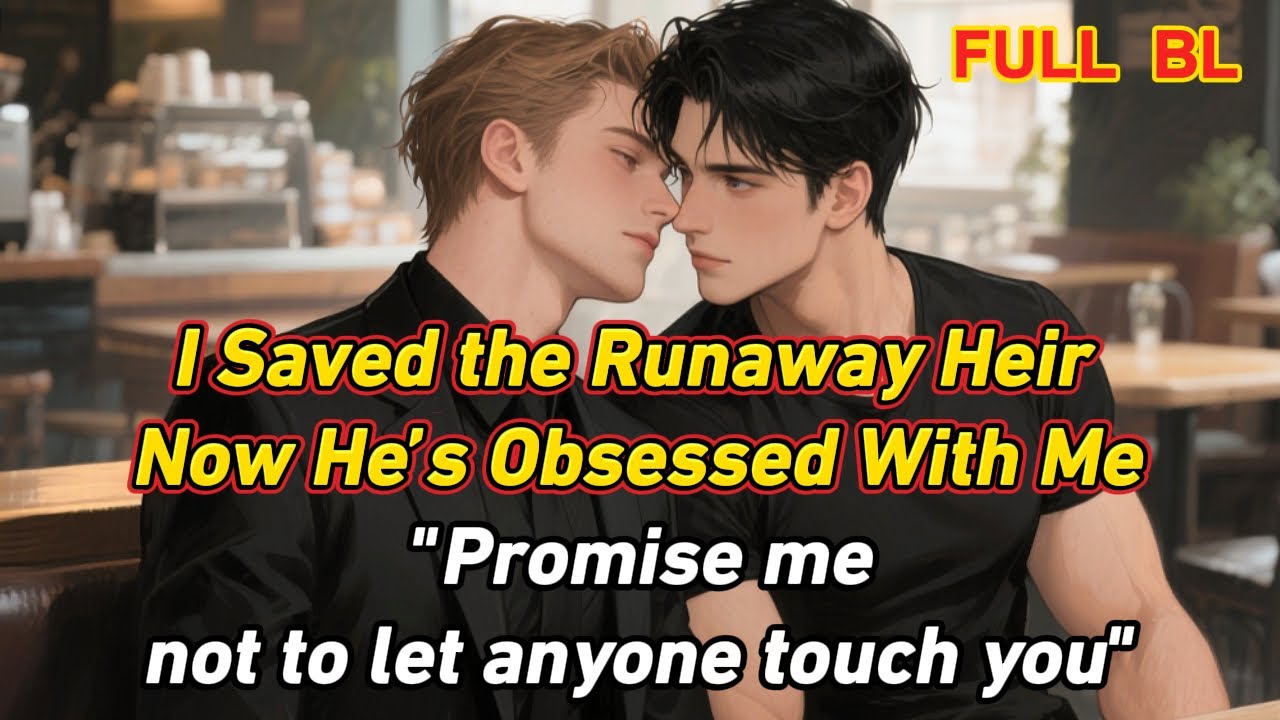 【BL】I Saved the Runaway Heir — Now He’s Obsessed With Me, "Promise me not to let anyone touch you"