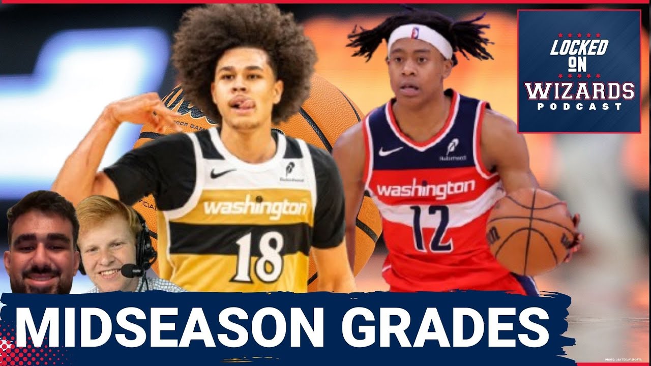 GRADES: Washington Wizards Midseason REPORT CARD | Who Graded The Highest?