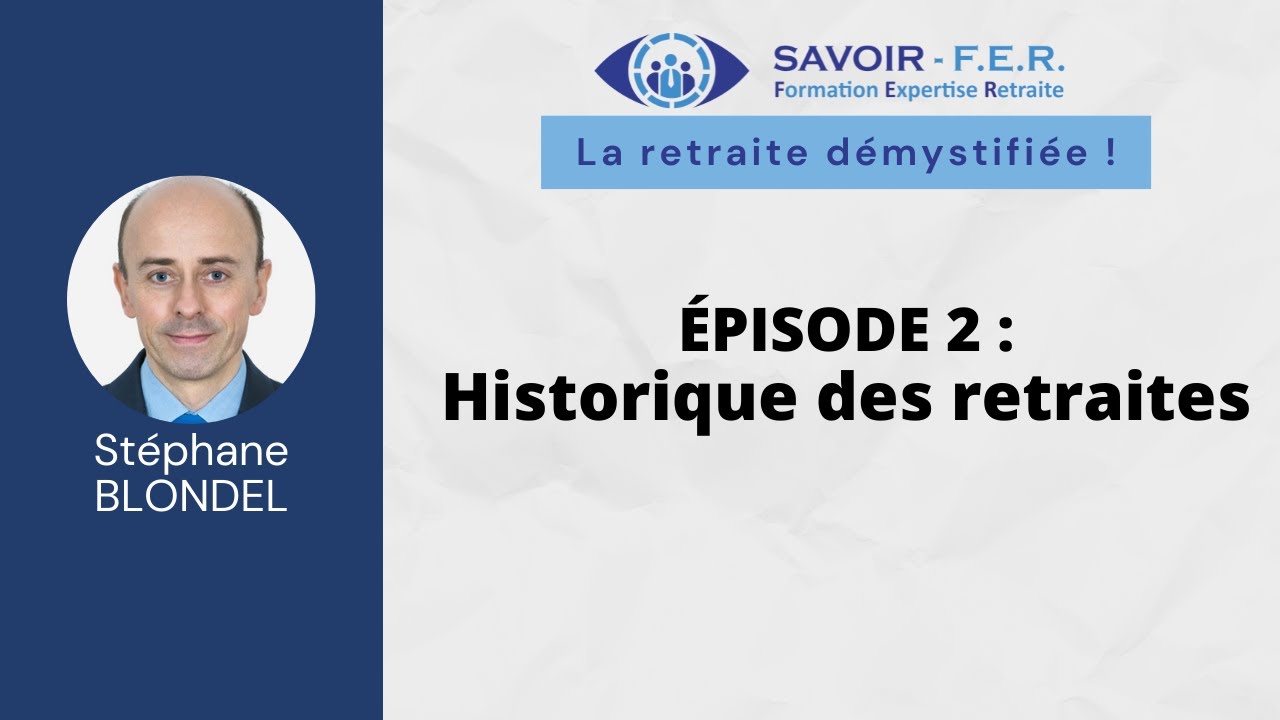 S1E2 - Historique des retraites