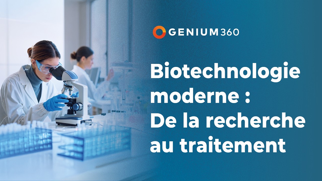 Biotechnologie moderne : De la recherche au traitement