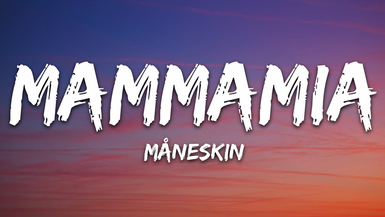 Måneskin - MAMMAMIA (Lyrics)