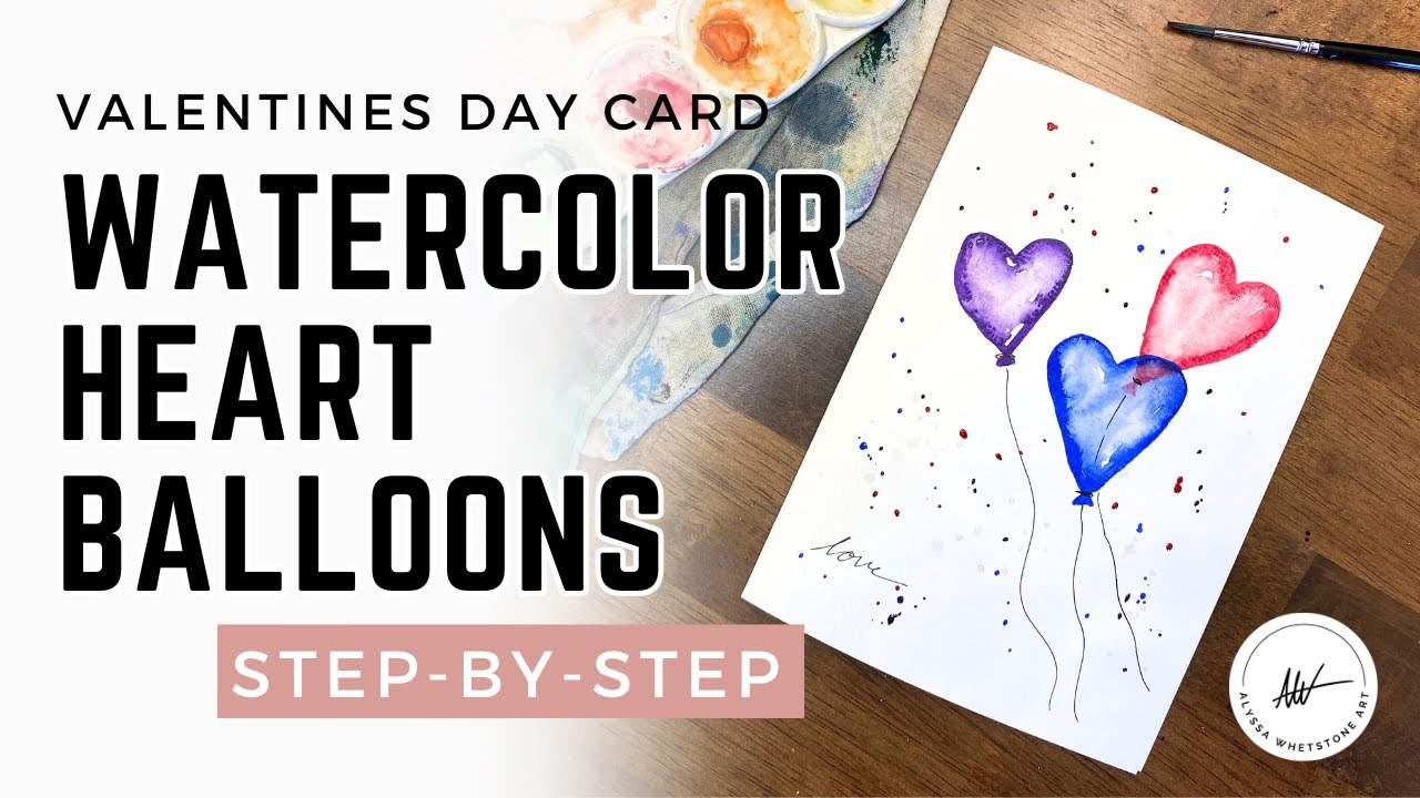 Easy Watercolor Valentine's Day Card - How to Paint Balloons in Watercolour
