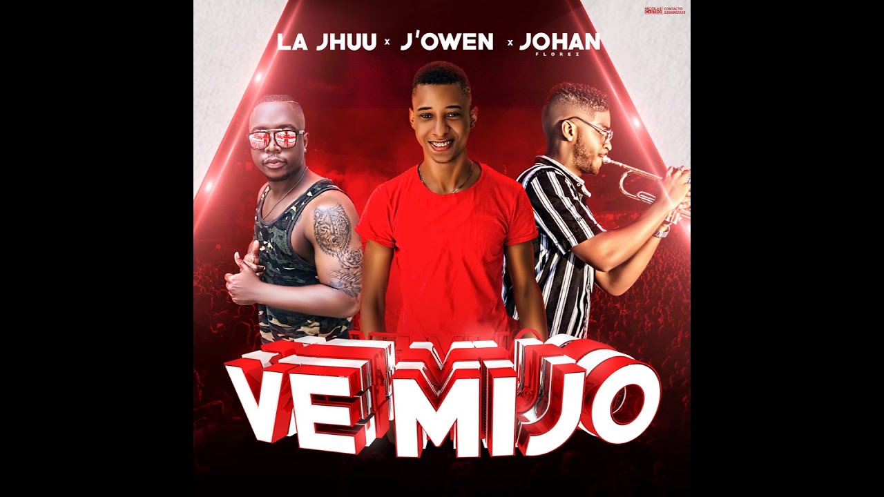 Vee Mijo! - J'Owen x La Jhuu x Johan Fl&oacute;rez